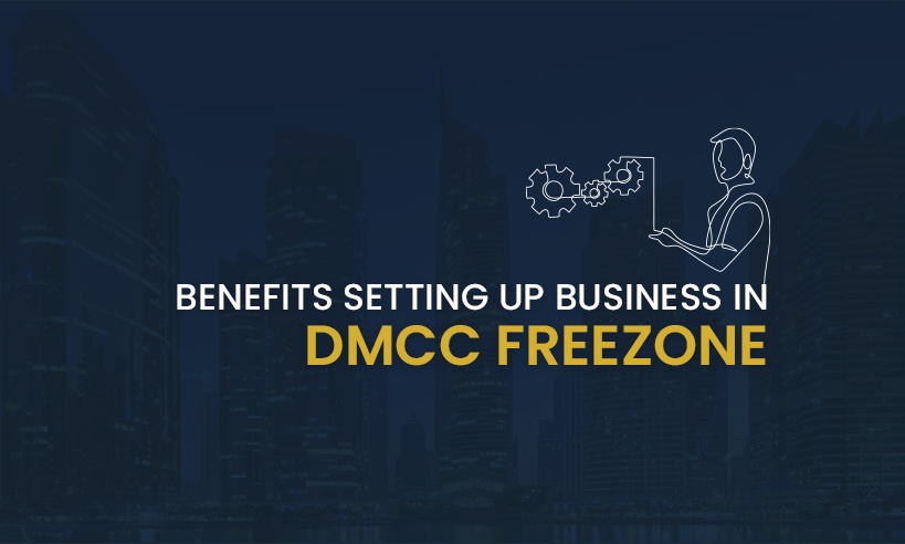 benefits of setting up business in DMCC freezone in Dubai.