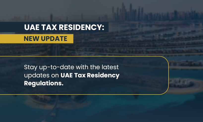 UAE TAX RESIDENCY: New Update