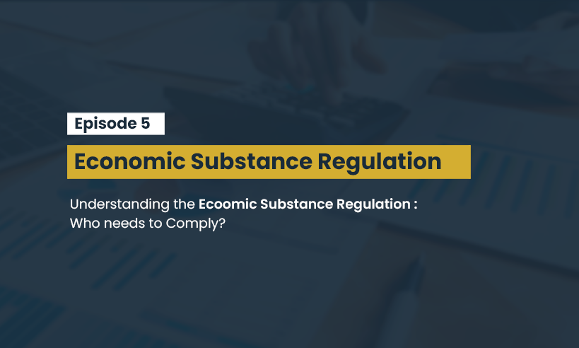 Economic Substance Regulation: UAE Adopts Global Tax Standards for Enhanced Transparency