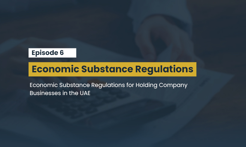 Economic Substance Regulations for Holding Company Businesses in the UAE