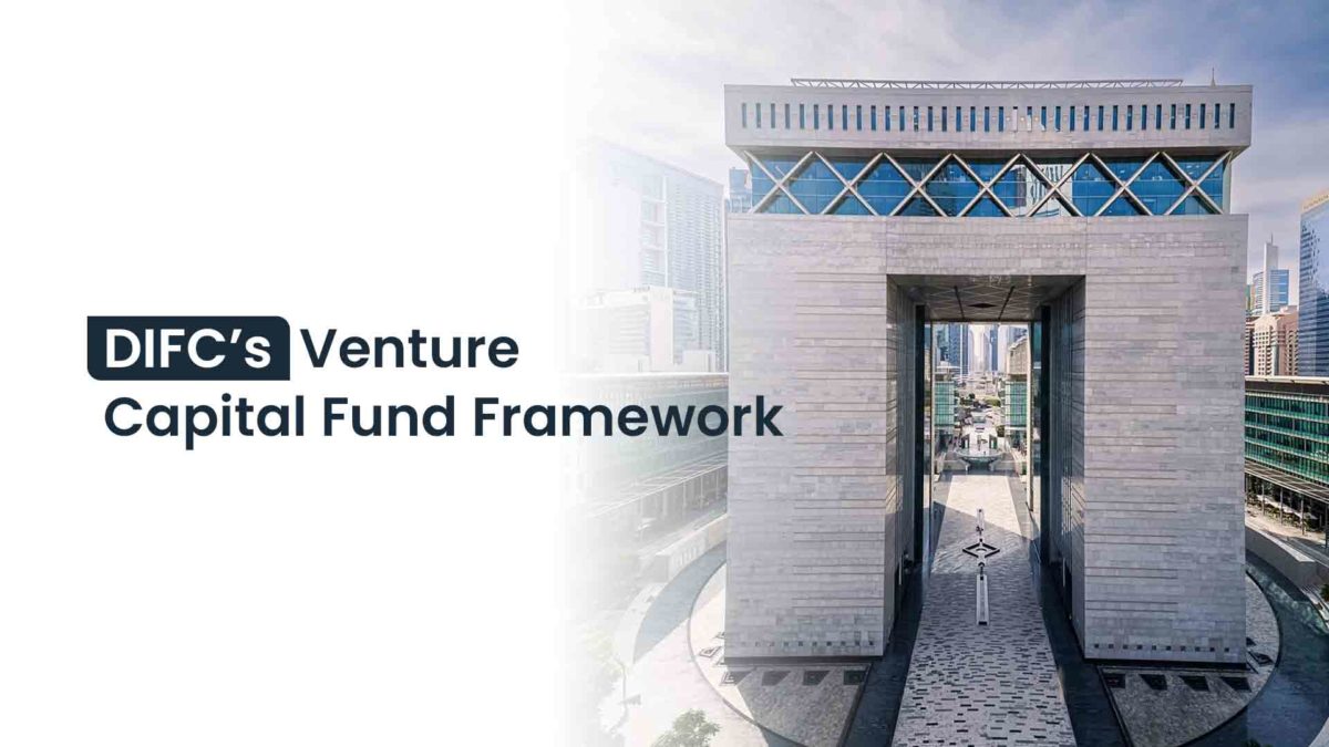 DIFC’S VENTURE CAPITAL FUND FRAMEWORK