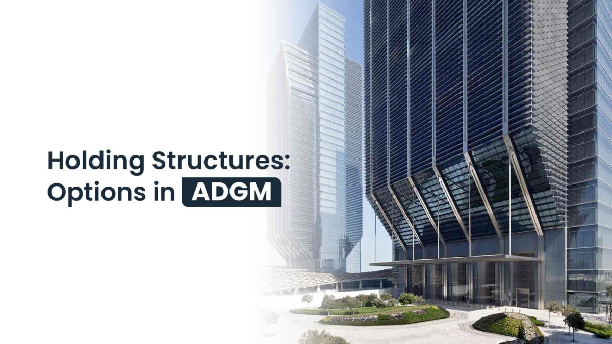 Holding Structures: Options in ADGM