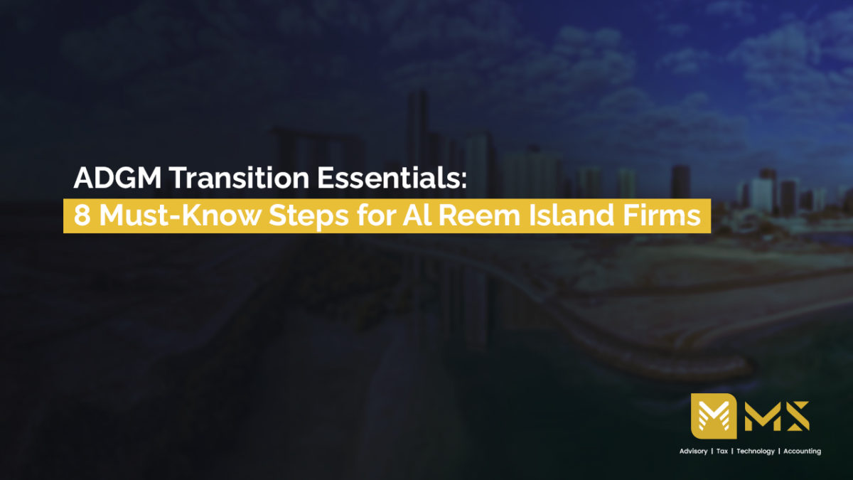  ADGM Transition Essentials: 8 Must-Know Steps for Al Reem Island Firms