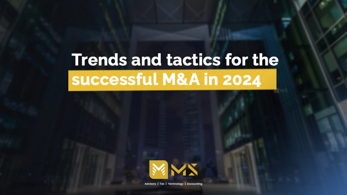 Trends and tactics for the successful M&A in 2024