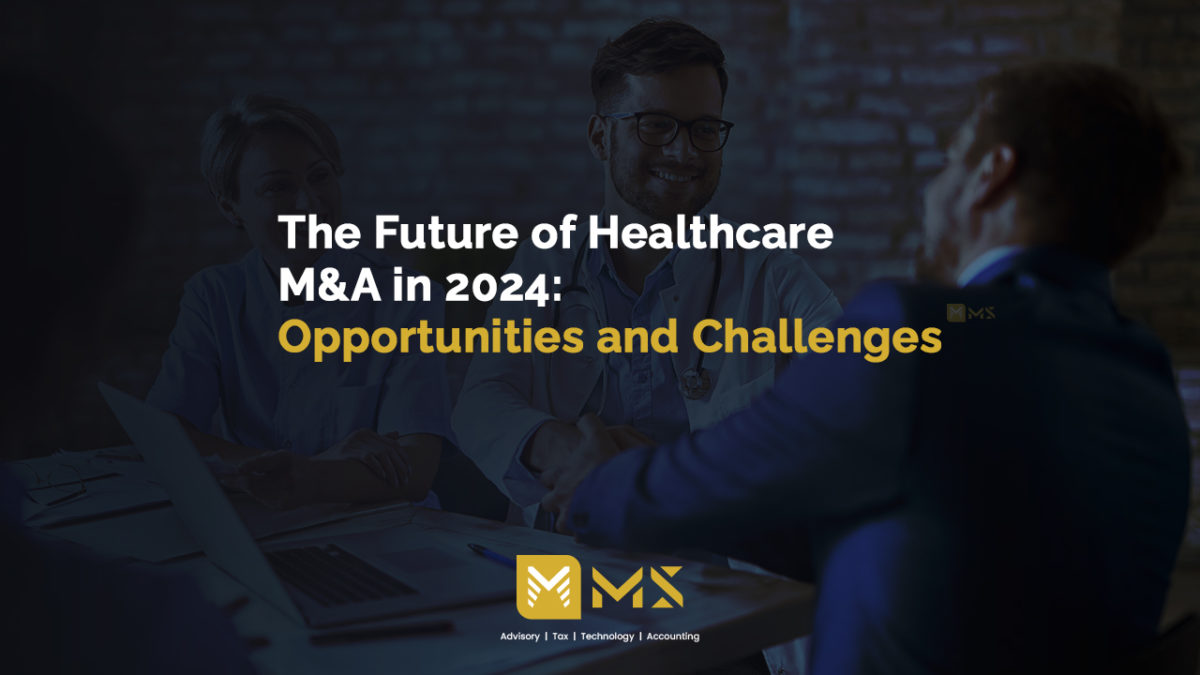 The Future of Healthcare M&A in 2024: Opportunities and Challenges