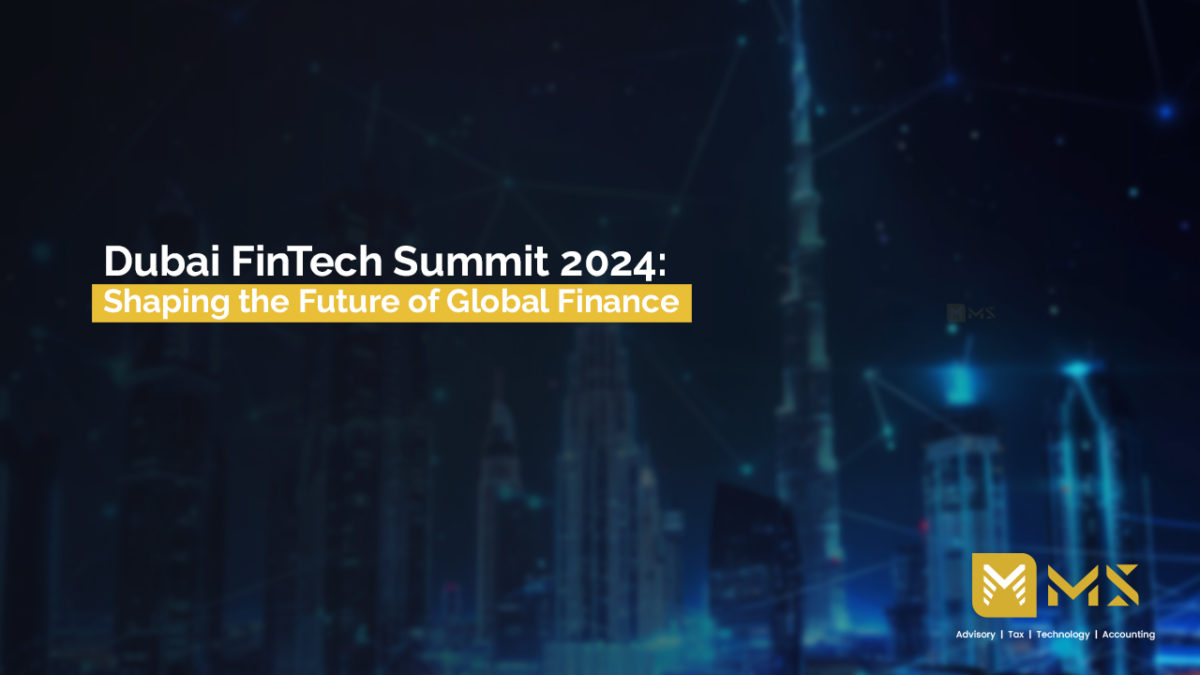 Dubai FinTech Summit 2024: Shaping the Future of Global Finance